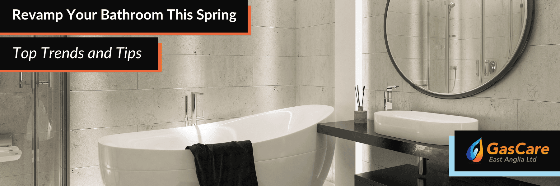 Revamp Your Bathroom This Spring with GasCare: Practical Trends and Tips